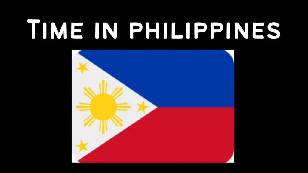 Time-in-philippines-Now